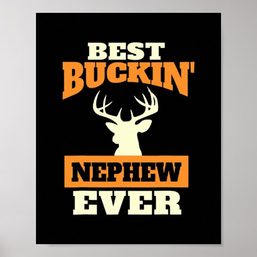 Best Buckin Nephew Ever Deer Hunting Bucking Poster