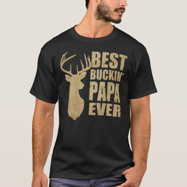 Best Buckin Papa Ever Classic T-Shirt (Front)