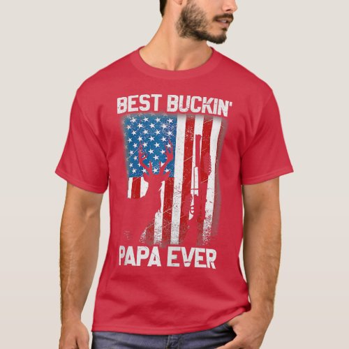 Best Buckin Papa Ever Deer Hunting Bucking Father  T_Shirt