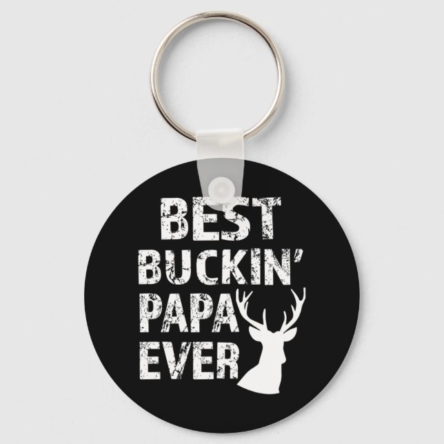 Best Buckin' Papa Ever Fun deer hunting Keychain (Front)