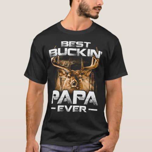 Best Buckin Papa Ever Shirt Deer Hunting Bucking