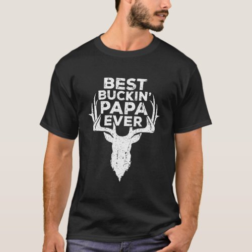 Best Buckin Papa Ever T_Shirt Deer Hunters Gift S