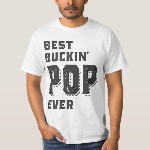 Best Buckin Pop Ever T_Shirt