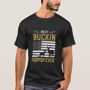 Best Buckin Poppop Ever Funny Gift Deer Hunter Coo T-Shirt