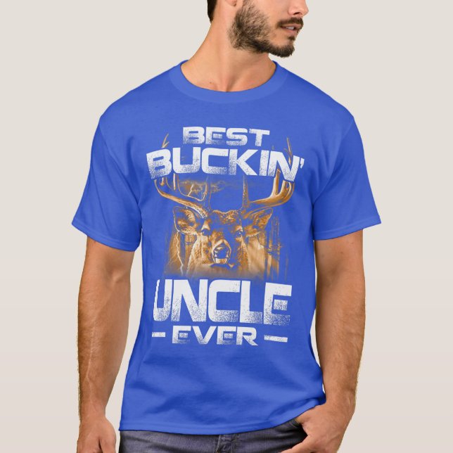 Best Buckin Uncle Everee Deer Hunting Bucking Fath T-Shirt (Front)
