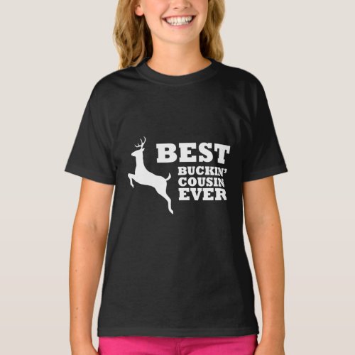 Best Bucking Cousin Ever for Deer Hunting T_Shirt
