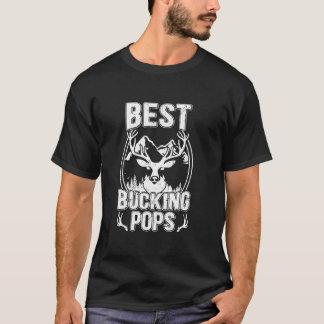 Best Bucking Pops Ever Hunting Pops Grandpa Hunter T-Shirt