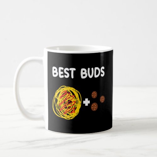 Best Buds Spaghetti And Meatballs  Coffee Mug