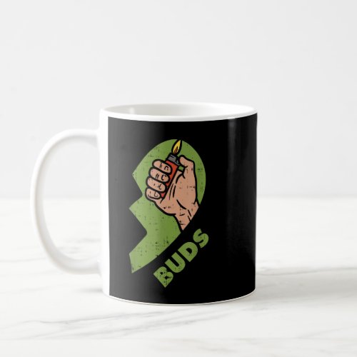 Best Buds Weed Matching Couple  Lighter Stoner Fri Coffee Mug