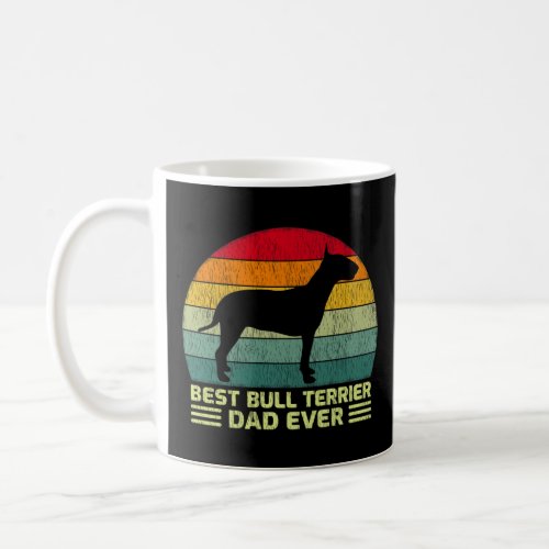 Best Bull Terrier Dad Ever FatherS Day  Coffee Mug