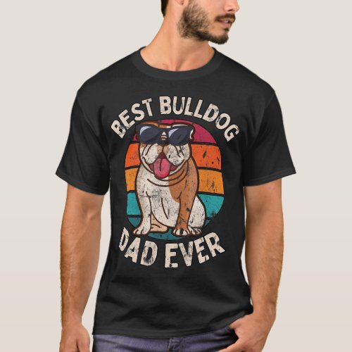 Best Bulldog Dad Ever Funny 	 T_Shirt