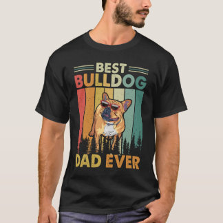 Best Bulldog Dad Ever T-Shirt