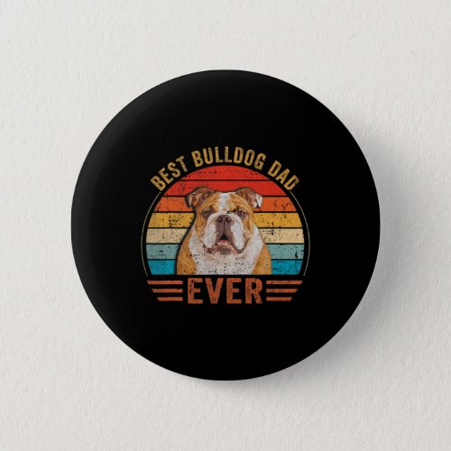 Best Bulldog Dad Vintage English Bulldog Lover Fat Button