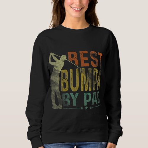 Best Bumpa By Par Funny Golf Lover Grandpa Golfer  Sweatshirt