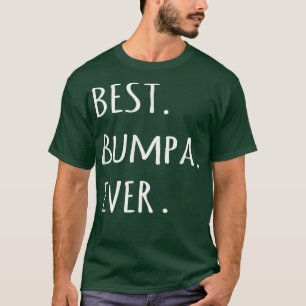 Best Bumpa Ever t Grandpa nickname tet t tee