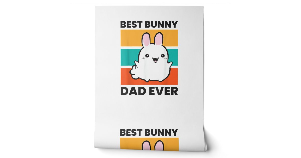 Best Bunny Dad Ever Rabbit cute bunny Wallpaper | Zazzle