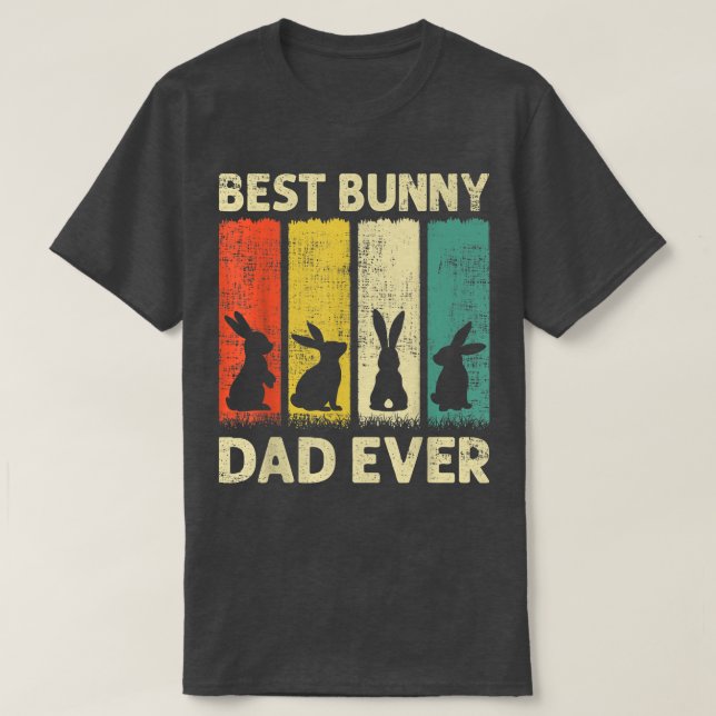Best Bunny Dad Ever Rabbit Dad Rabbit Bunny  T-Shirt (Design Front)