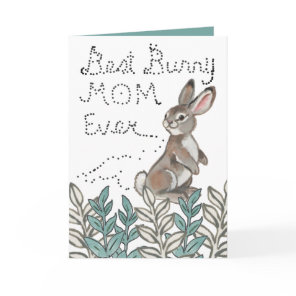 Best Bunny Mom Ever Cute Rabbit Text Birthday Card