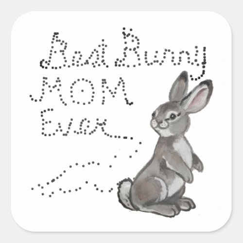 Best Bunny Mom Ever Cute Rabbit Text Mothers Day Square Sticker