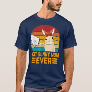 Best Bunny Mom Ever Rabbit Bunny T-Shirt