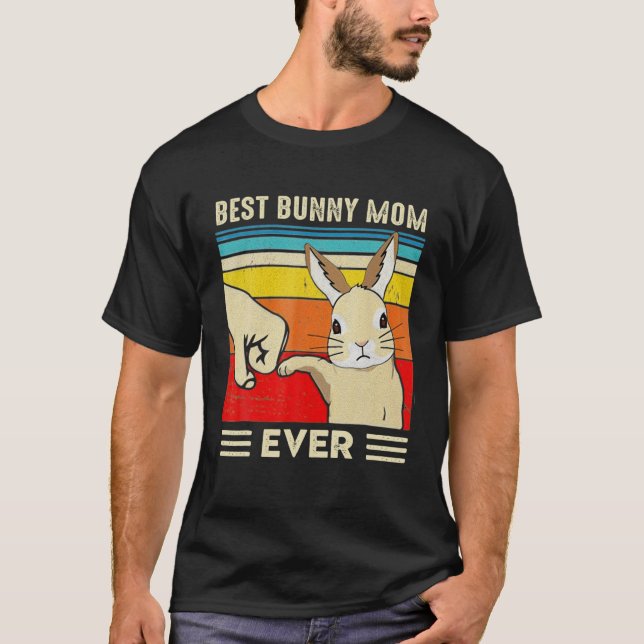 Best Bunny Mom Ever Rabbit Classic T-Shirt (Front)