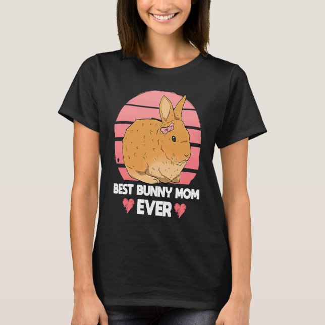 Best Bunny Mom Ever Rabbit Mom Animal T-Shirt (Front)