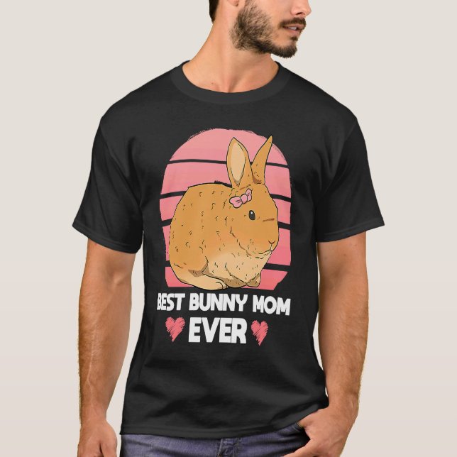 Best Bunny Mom Ever Rabbit Mom Animal T-Shirt (Front)