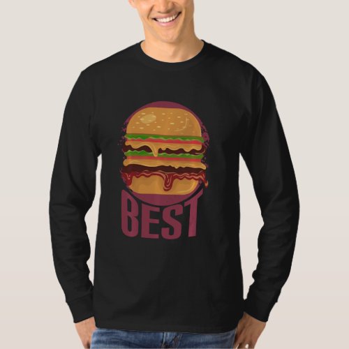 Best Burger Oozing With Cheese Mustard And Mayo T_Shirt