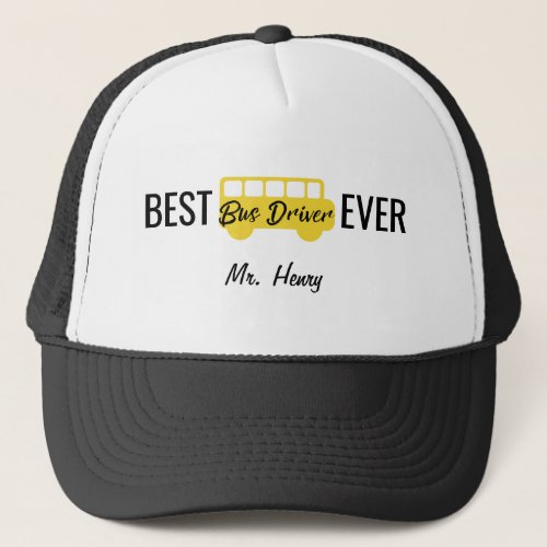 Best Bus Driver Ever Personalized Yellow Black Trucker Hat
