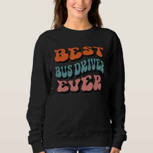 Best Bus Driver Ever, Retro Groovy Bus Driver Squa Sweatshirt