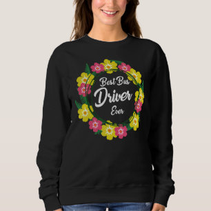 Best Bus Drivers Sweatshirt