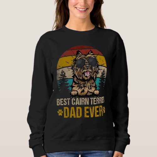 Best Cairn Terrier Dad Ever Vintage Dog Sweatshirt