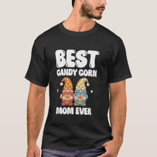 Best Candy Corn Mom Ever Happy Halloween Eve T-Shirt