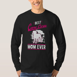Best Cane Corso Mom Ever   T-Shirt