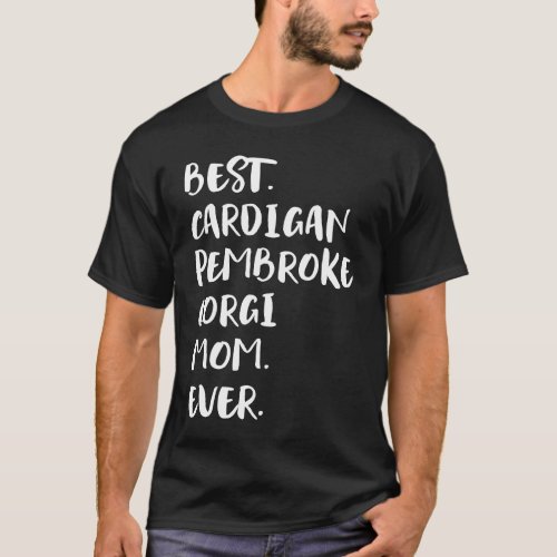 Best Cardigan Pembroke Corgi Mom Ever T_Shirt