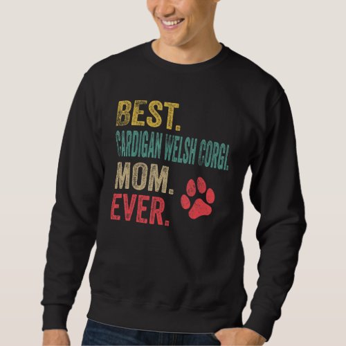 Best Cardigan Welsh Corgi Mom ever Vintage Mother  Sweatshirt