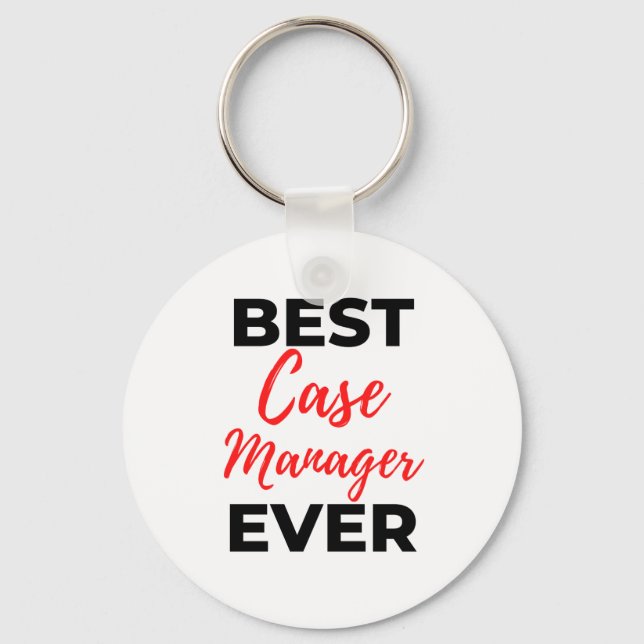 Best Case Manager Ever 2 Keychain (Front)