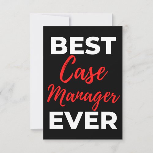 Best Case Manager Ever Thank You Card