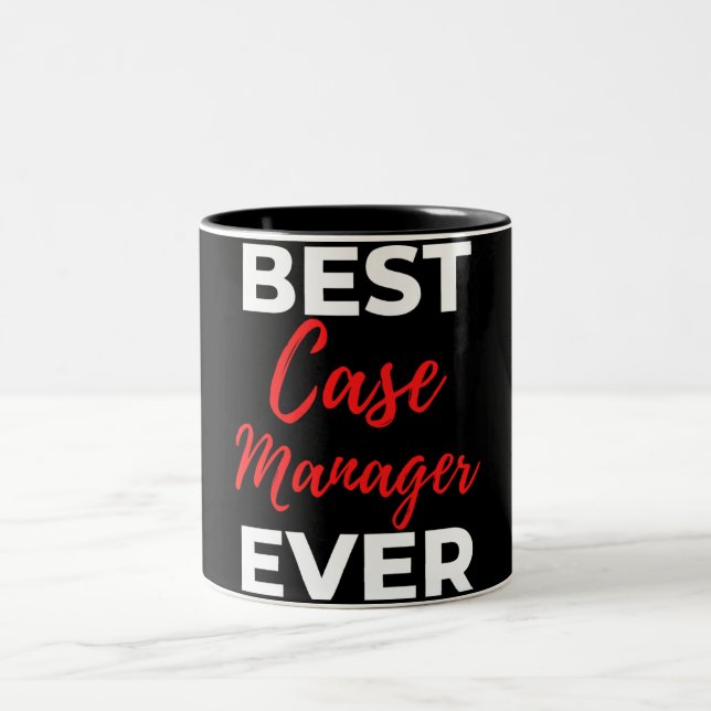 Best Case Manager Ever Two-Tone Coffee Mug (Center)