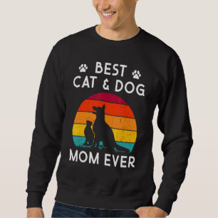Best Cat And Dog Mom Ever Vintage Retro Pet Owner  Sweatshirt