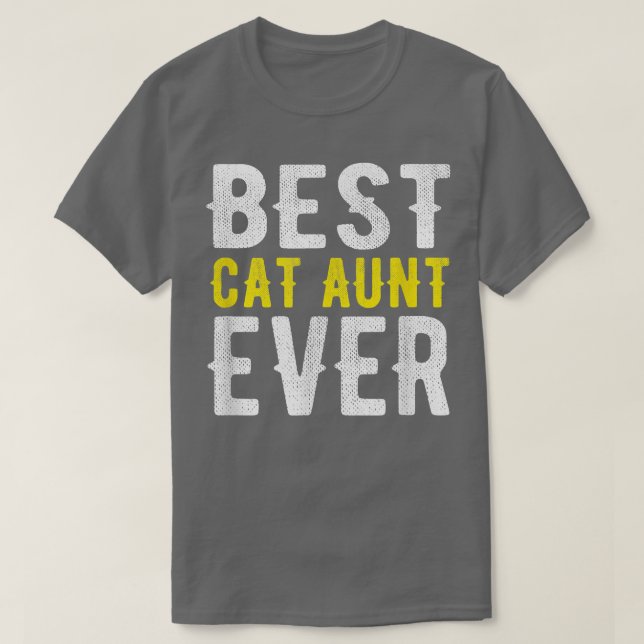 Best Cat Aunt Ever Funny  T-Shirt (Design Front)
