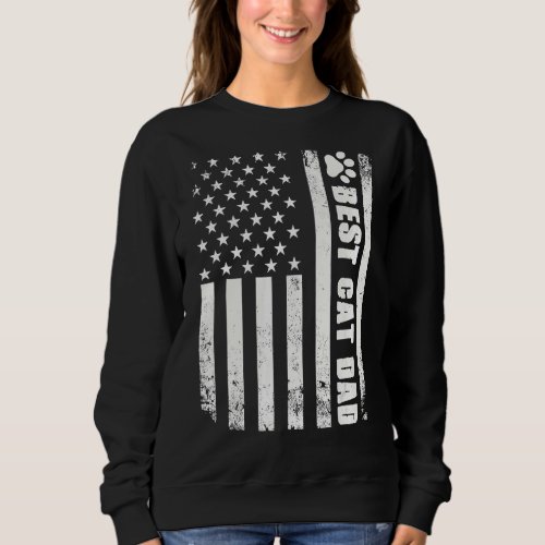 Best Cat Dad Ever American Flag Camo  For Fathers  Sweatshirt