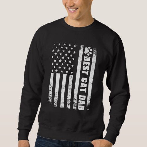 Best Cat Dad Ever American Flag Fun Cats  Fathers  Sweatshirt