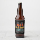 Best Cat Dad Ever  Beer Bottle Label (Front)