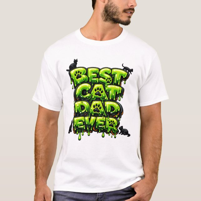 Best Cat Dad Ever Bold 3D Slime Cat Design T-Shirt (Front)