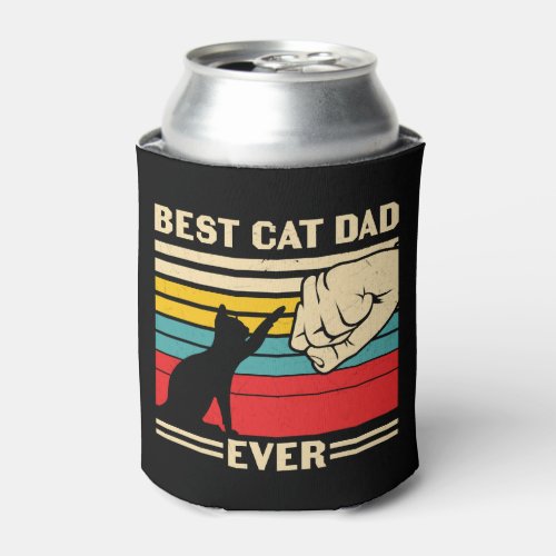Best Cat Dad Ever          Can Cooler