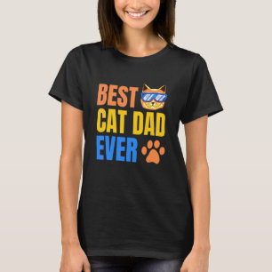 Best Cat Dad Ever  Cat  Cat Dad Father T-Shirt
