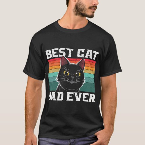 Best Cat Dad Ever Cat Daddy Father Fathers Day Vi T_Shirt