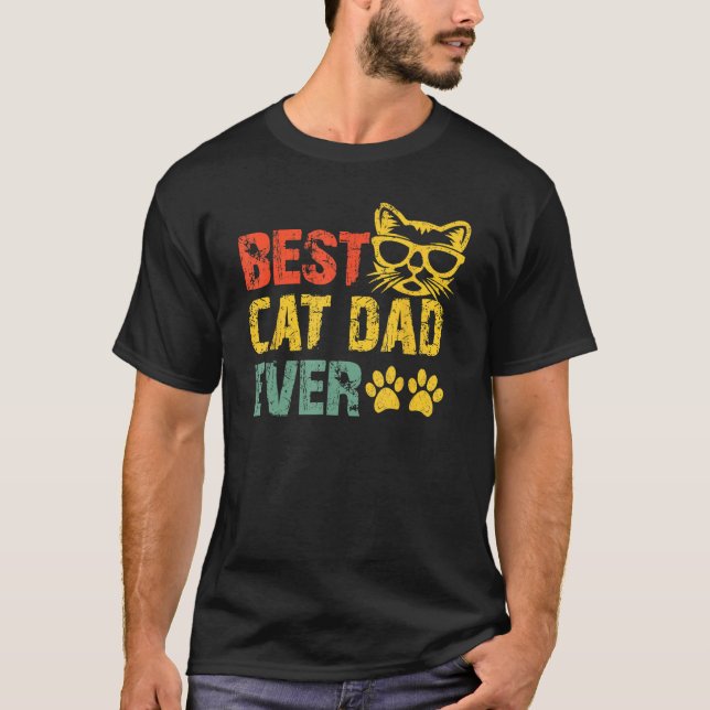 Best Cat Dad Ever  Cat Daddy Fathers Day 2023 1 T-Shirt (Front)