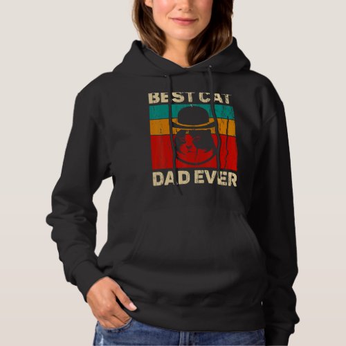 Best Cat Dad Ever  Cat Daddy Fathers Day Hoodie